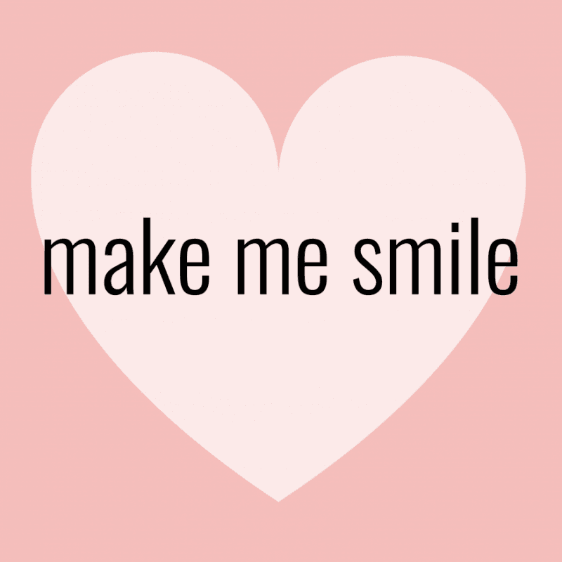 make me smile