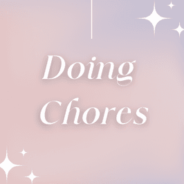 Doing chores!