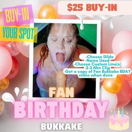 Buy In for My Fan Birthday Bukkake