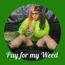 Pay for my Weed