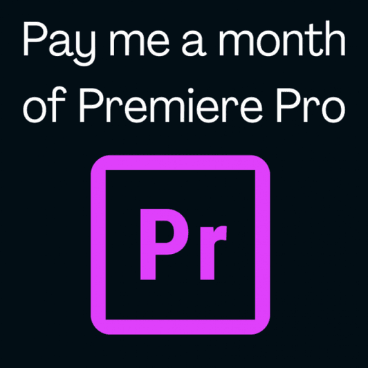 Pay my monthy bill of Premiere pro