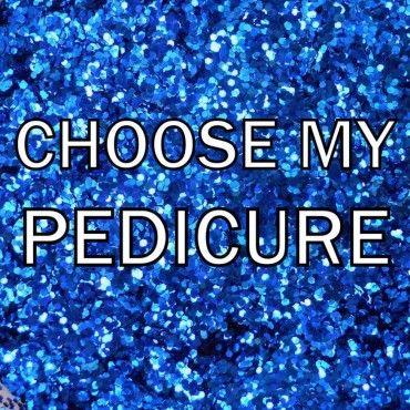 Choose My Next Pedicure!