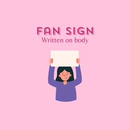 Fan Sign: Body