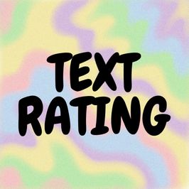 TEXT RATING