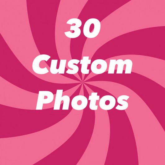 30 Custom Photos