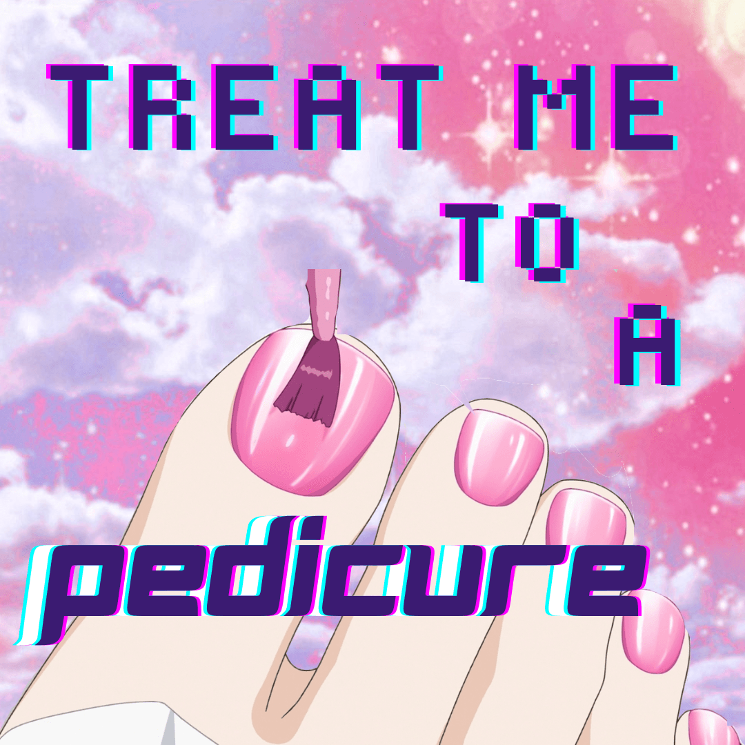 Treat Me to a Pedicure