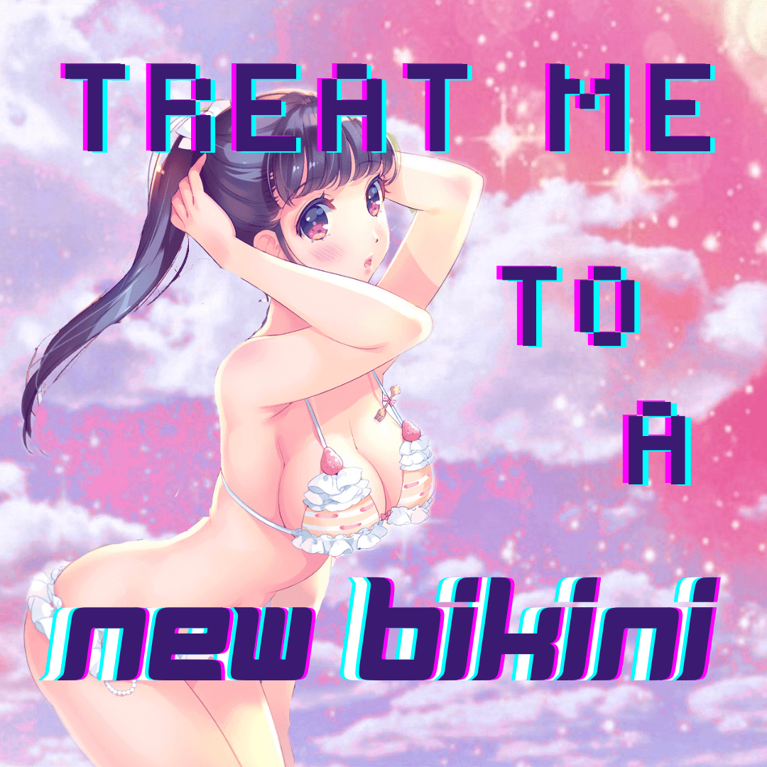 Treat Me to a New Bikini