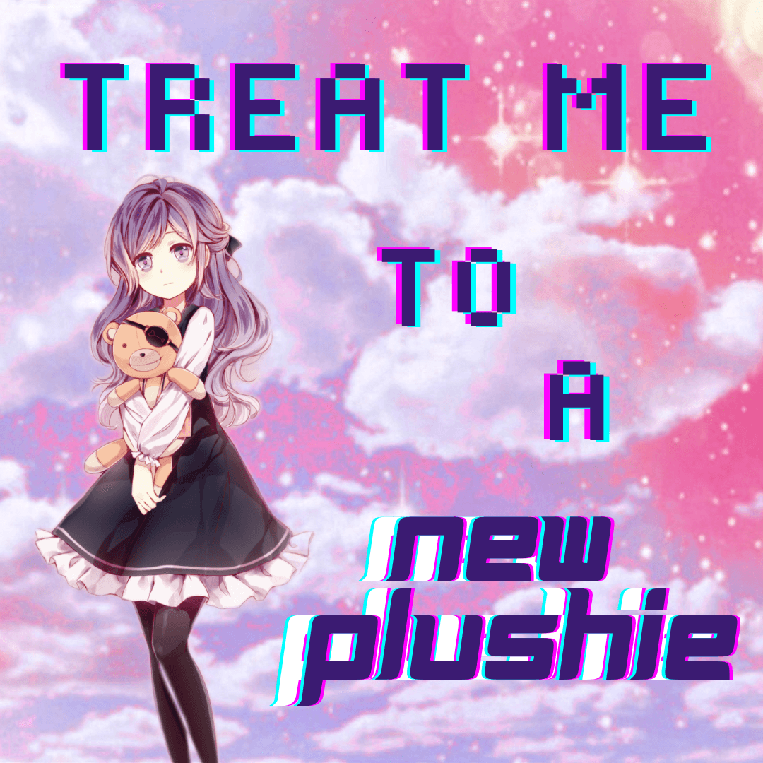 Treat Me to a New Plushie