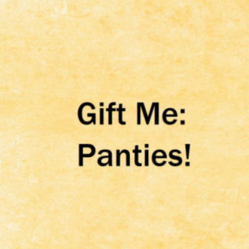 gift me panties