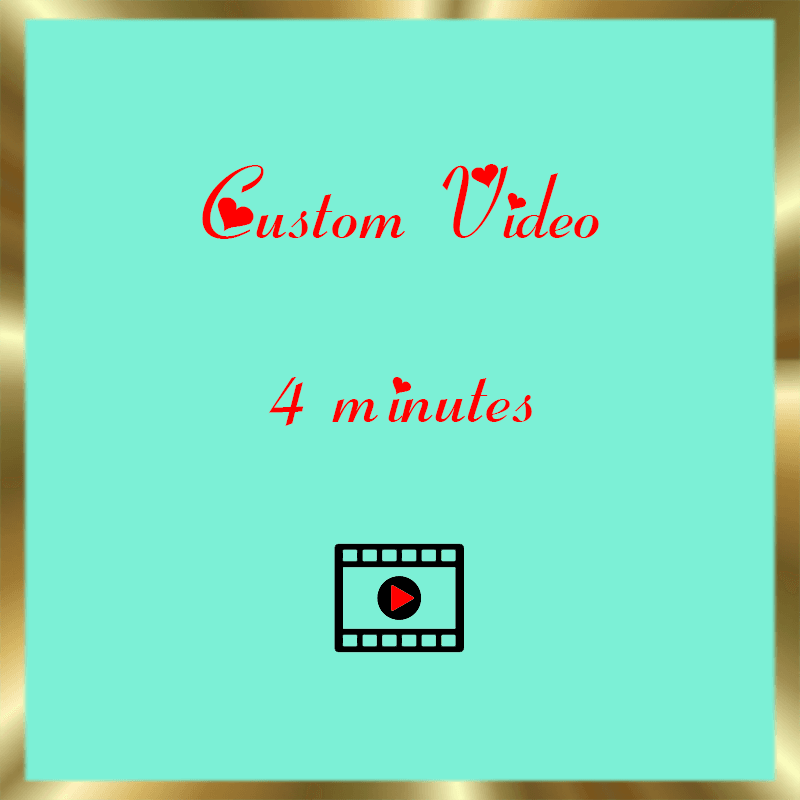 4 Minute Custom Video!