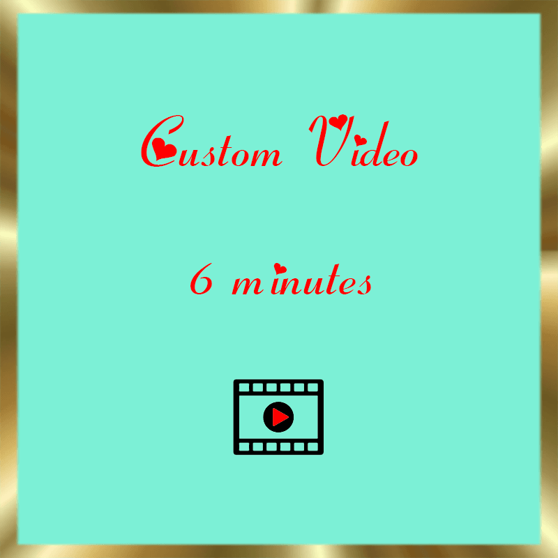 6 Minute Custom Video!