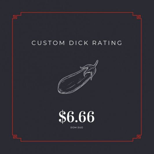 Custom dick rating