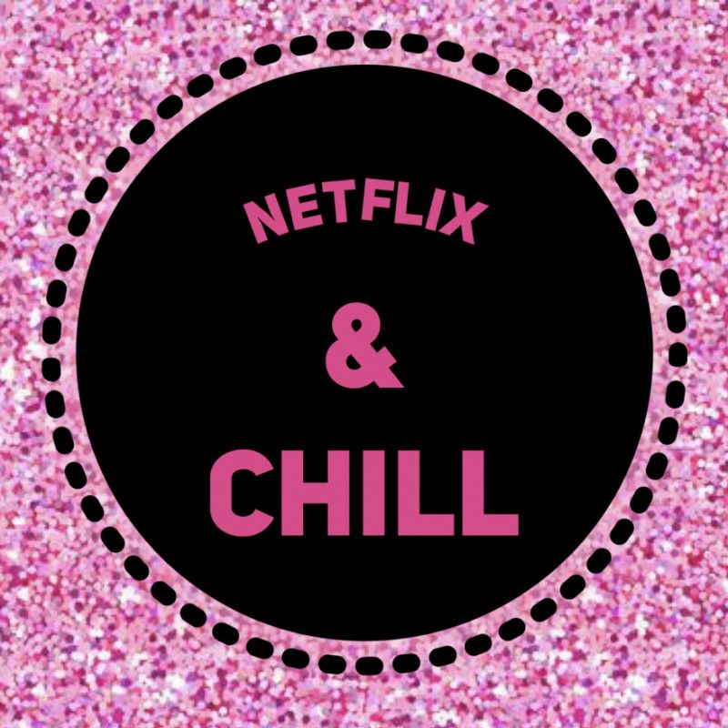 Netflix and chill