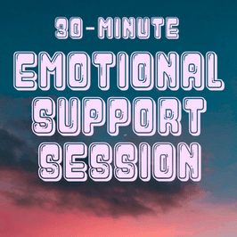 30 Min Emotional Support Session