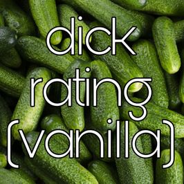 Vanilla Dick Rating