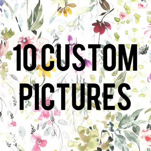 10 Custom Pictures