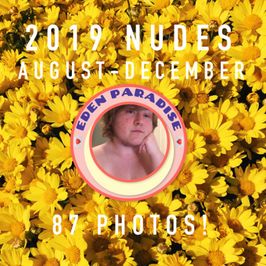 ALL my 2019 nudes august to december