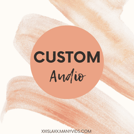 5 minute custom audio