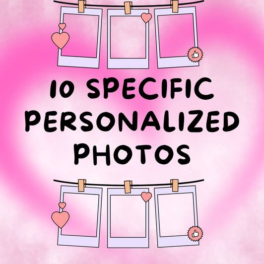 10 PERSONALIZED PHOTOS