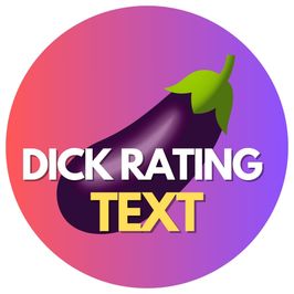 Exclusive Dick Rating  Text Only