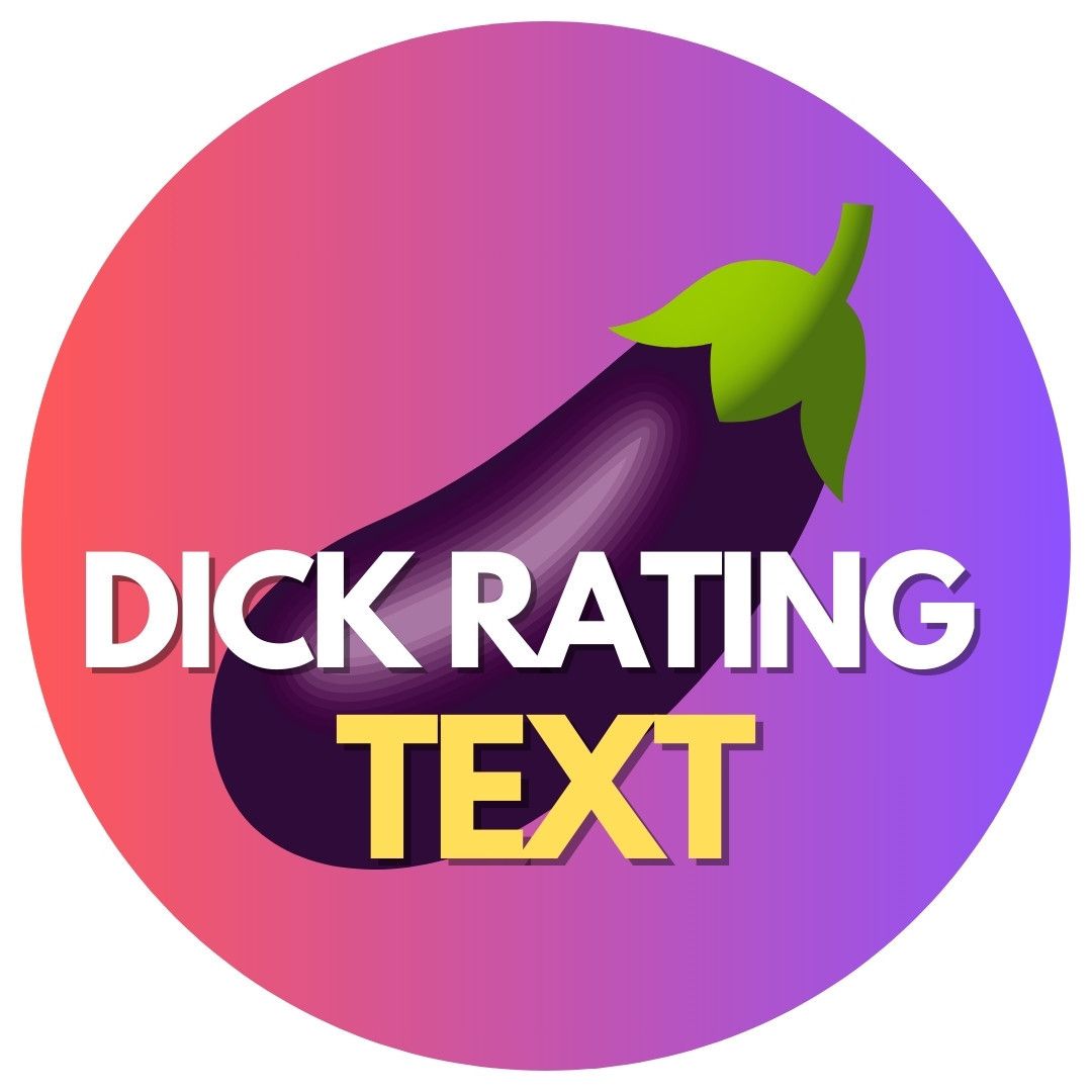 Exclusive Dick Rating  Text Only