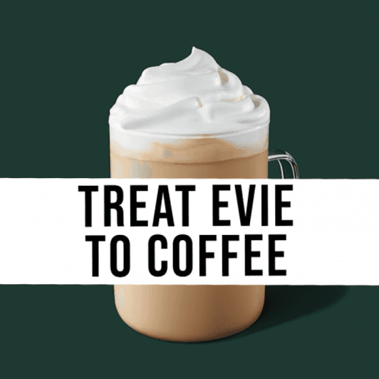 Treat Evie To Coffee