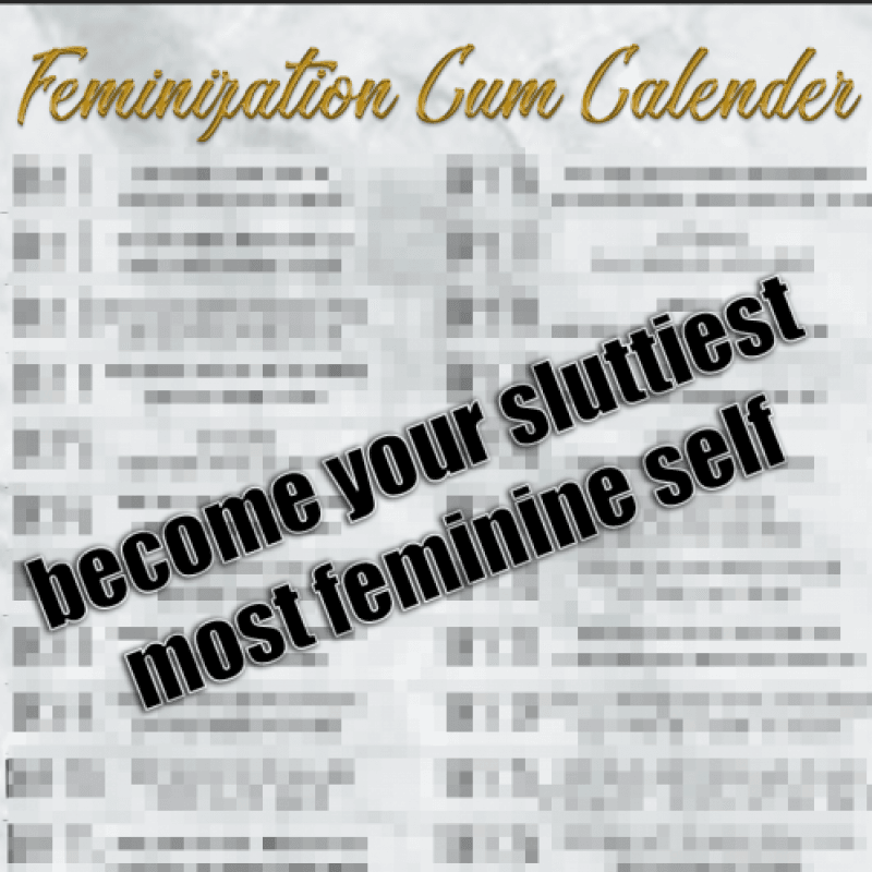 Feminization Cum Calender