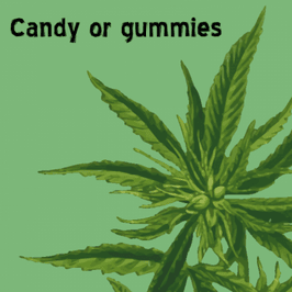 Candy or Gummy treat!