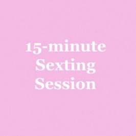 15 minute sexting session