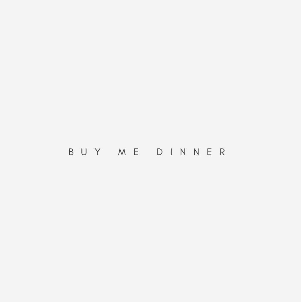 Buy Me Dinner