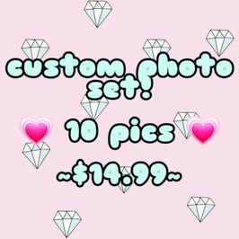 custom photo set: 10 pics