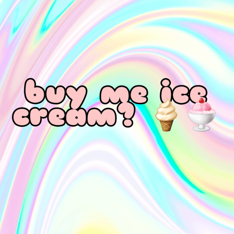 buy me an ice cream