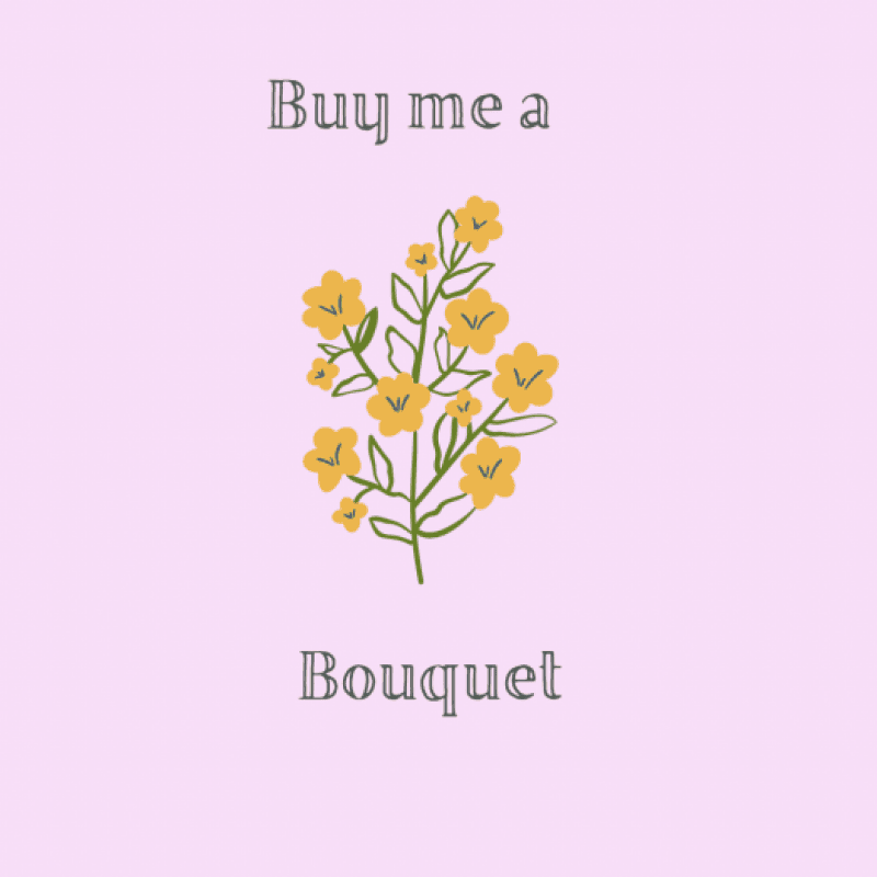 Buy me flowers