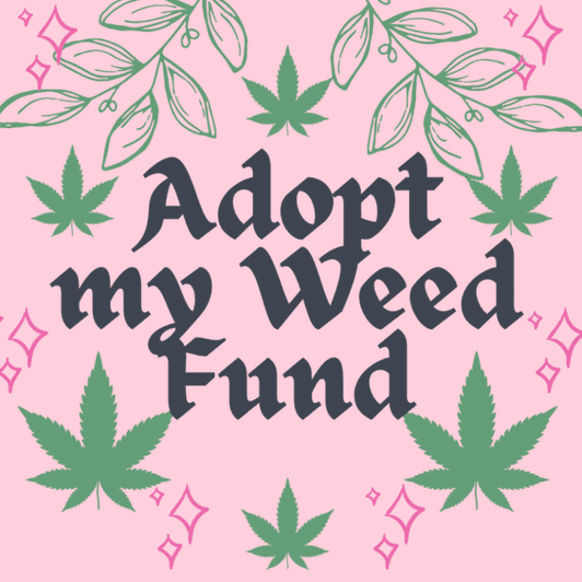 Adopt my Weed Fund