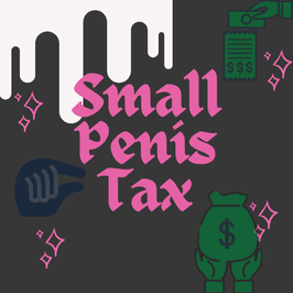 Small Penis Tax