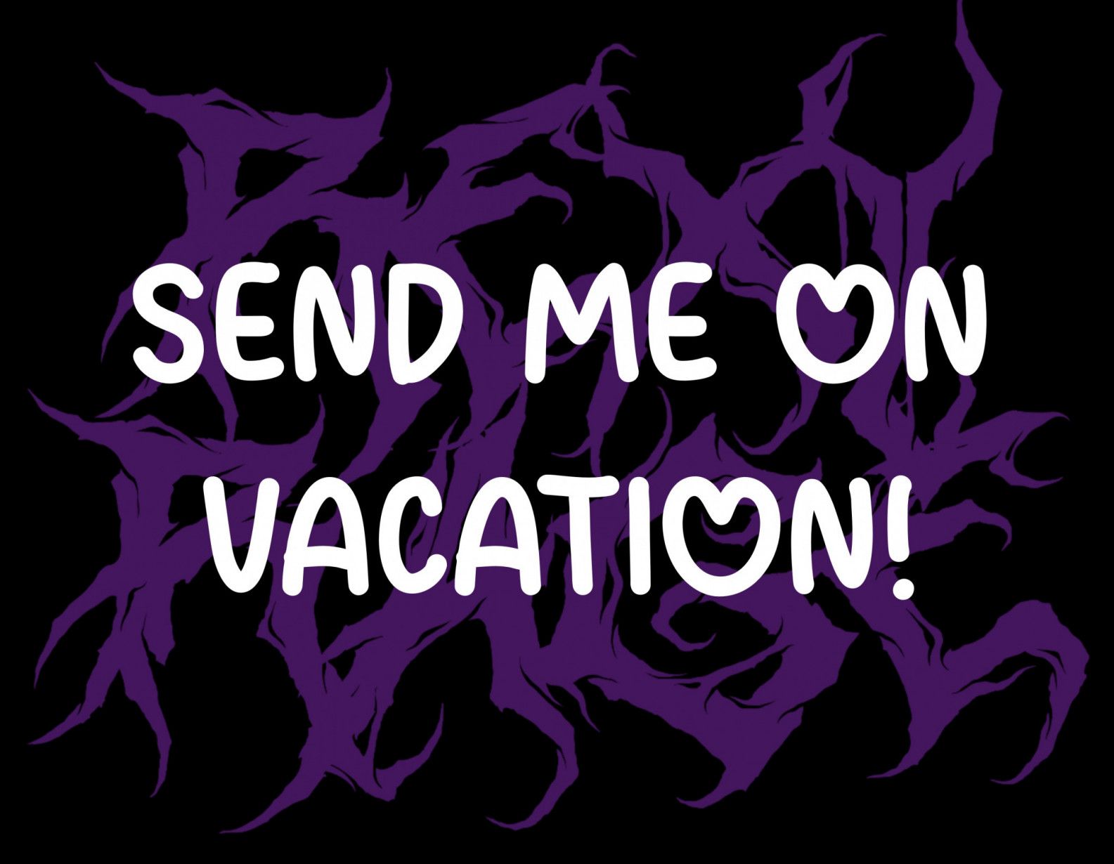 Send Me On Vacation!