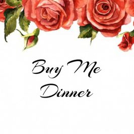 Buy Me Dinner