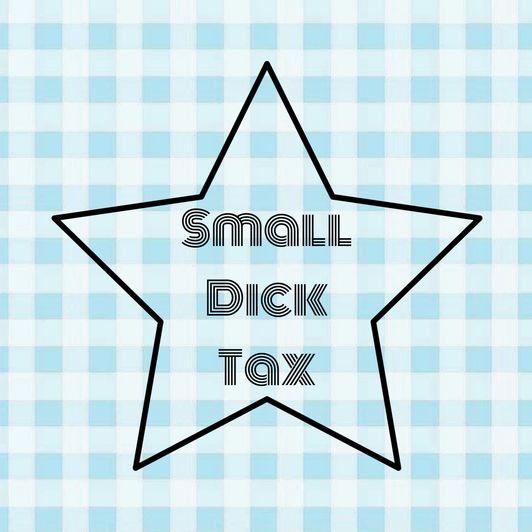 Small Dick Tax