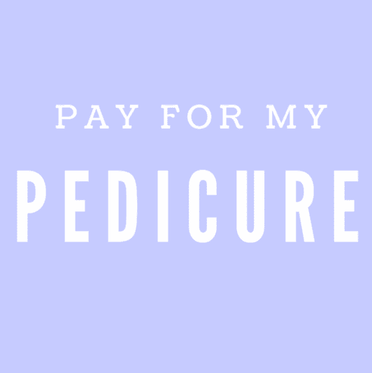 Pay for my Pedicure