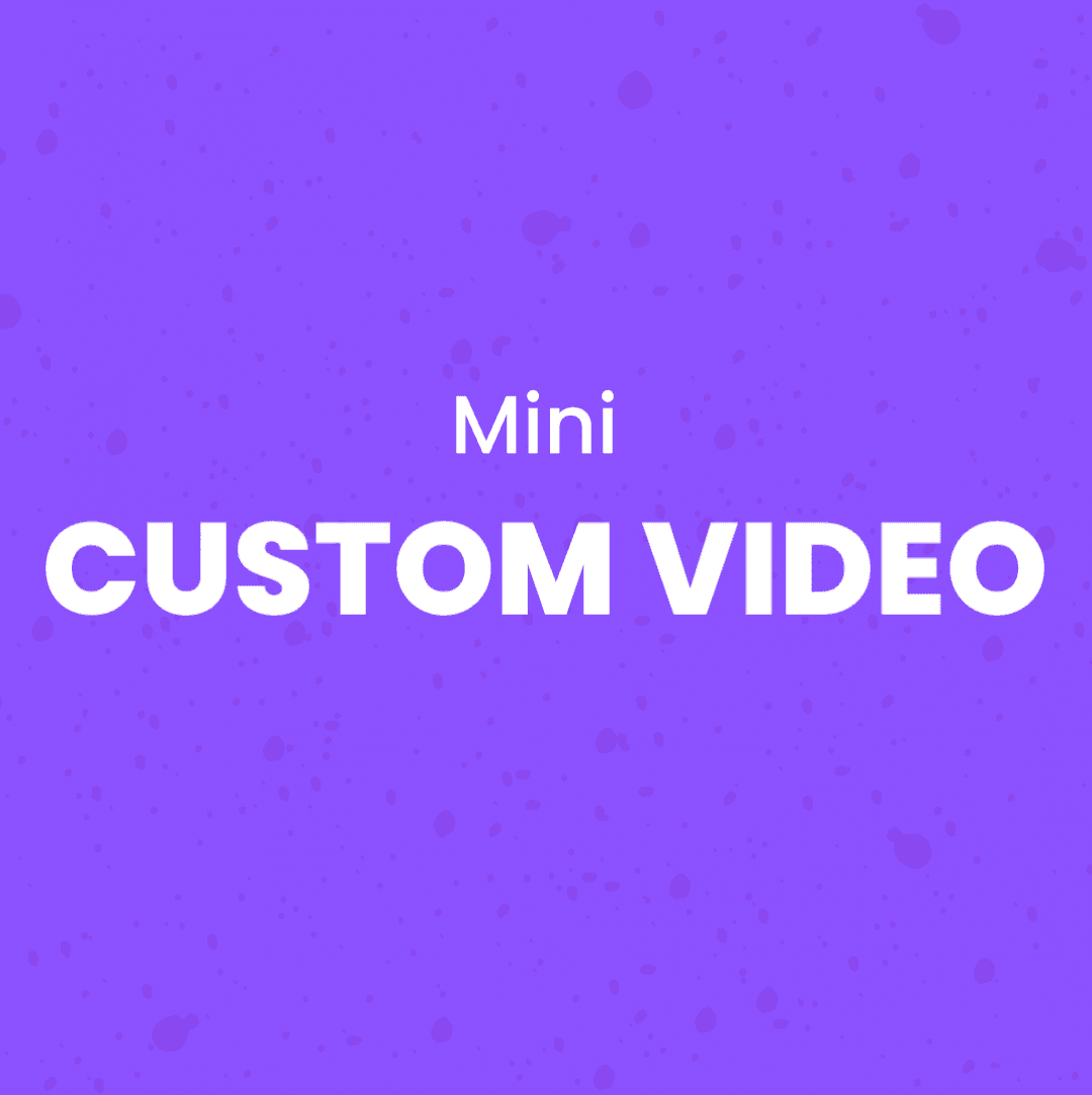 Mini Custom Video 3 Minutes