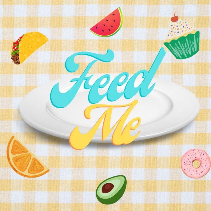 Feed Me