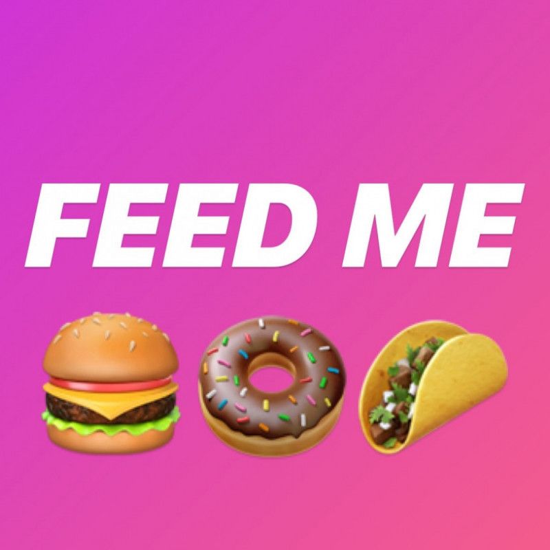 FEED ME