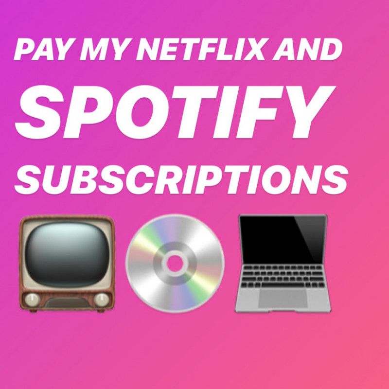 Pay my Netflix and Spotify subscriptions