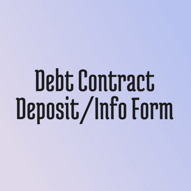 Debt Contract Deposit and Info Form