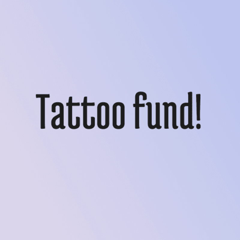 Tattoo fund