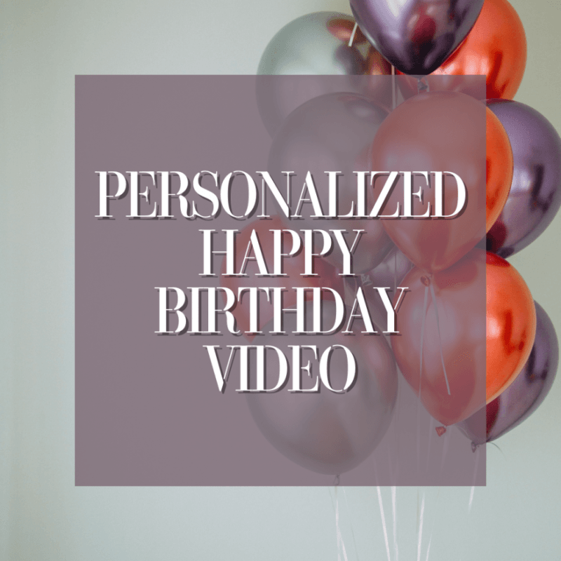 Personalized happy birthday video