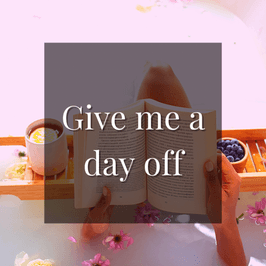 Give me a day off