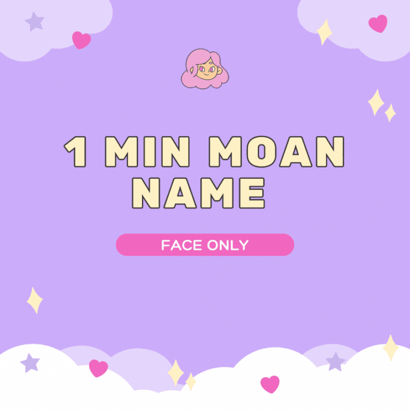 1 Min Moan Name Vid Face Only