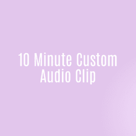 10 Minute Custom Audio Clip