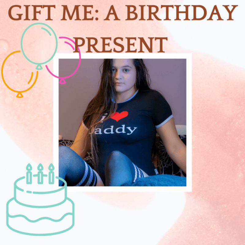 Gift Me: A Birthday Present